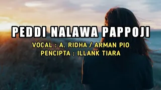 Download Lagu Bugis Peddi Nalawa Pappoji - A. Ridha/Arman Pio || Lirik dan Arti MP3