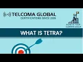 What is TETRA Technology Terrestrial Trunked Radio by TELCOMA Global