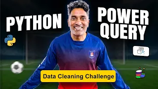 Power Query vs Python - Soccer Data Cleaning Challenge