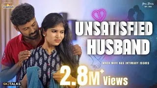 unsatisfied husband relationship issues your stories ep 183 skj talks short film
