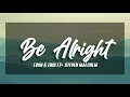 Evan & Eris • Be Alright • (Lyrics Video) • ft. Steven Malcolm