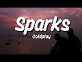 Coldplay – Sparks (Lyrics) | One of Coldplay's Most Beautiful Hidden Gems