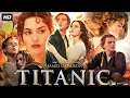 Lagu Titanic Full HD Movie in English | Romantic Drama | Leonardo DiCaprio | Epic Love Story 1997