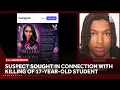 Suspect sought in connection with killing of 17-year-old Milford student