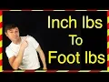 Inch Pounds To Foot Pounds Conversion Explained For a Torque Wrench