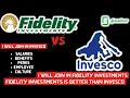 INVESCO vs FIDELITY INVESTMENTS vs INVESCO REVIEWS WLB FIDELITY IS BETTER THAN INVESCO FINTECH