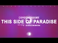 Coyote Theory - This Side of Paradise (Lyrics)