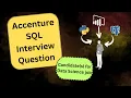 Accenture SQL Interview Question with Step by Step Solution Candidate for Data Science Job SQL