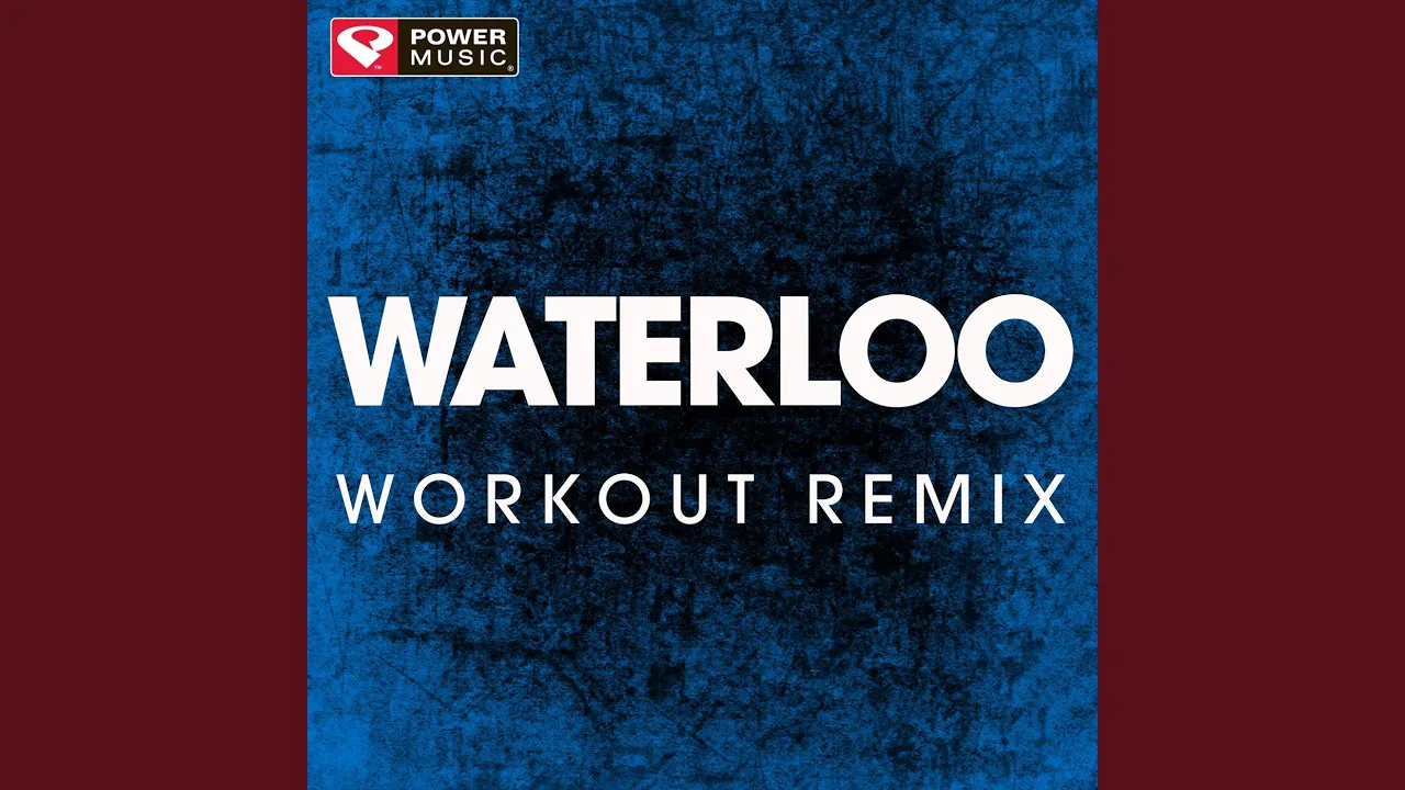 Waterloo (Extended Workout Remix)