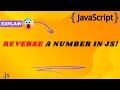 Reverse a Number in JavaScript Easy Method Explained