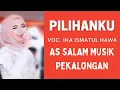 Lagu Pilihanku | Voc. Ismatul Hawa | AS SALAM MUSIK PEKALONGAN