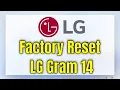 How To Factory Reset LG Gram 14 Walkthrough