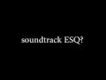Download Lagu soundtrack ESQ 165