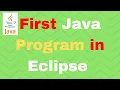 First Java Program in Eclipse - Java Tutorial for Absolute Beginners