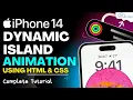 Create Dynamic Island iPhone 14 Animation using HTML and CSS