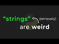 Strings In Python Are Weird Seriously