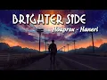 Download Lagu Brighter Side - Hoaprox x Haneri