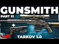 Gunsmith Part 21 - Escape From Tarkov 1 0