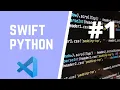 2020 swift python course part 1 setting up and installing python and visual studio code