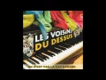 Les Voisins du Dessus - On n'est pas là par hasard