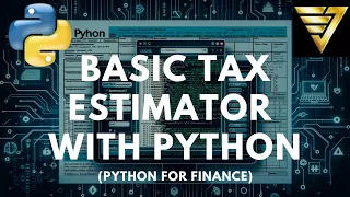 Build Your Own Basic Tax Estimator with Python Python for Finances