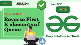 Reverse First K elements of Queue GFG POTD GeeksForGeeks Problem of the Day Java Easy Solution