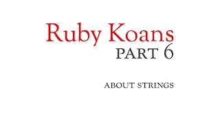 Part 6 - about strings