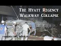 The Hyatt Regency Walkway Collapse A Short Documentary Fascinating Horror