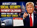 August 2026 Social Security Payment Calendar When You Will Get Your Next Check