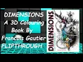 Dimensions A 3D Colouring Book By Francois Gautier FLIPTHROUGH