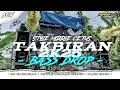 Download Lagu DJ GEMA TAKBIR 2025 BASS DROP • MIDDLE CETUS NULUP • TAKBIR ON THE ROAD • NIPPIS45 PROJECT