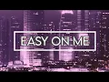 Lagu Adele - Easy On Me (Remix by Josh Le Tissier) | Lyrics