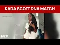 Kada Scott DNA confirms human remains found belong to missing woman