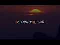 Download Lagu Xavier Rudd - Follow the Sun • Falomir Remix • Music Video with lyrics • free download •