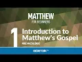 Matthew Bible Study for Beginners - Intro to Matthew s Gospel