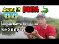 Lagu Petuah Lama, 7 PANTANGAN Saat MANCING DI SUNGAI SARANG BUAYA