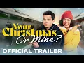 Video di Your Christmas or Mine? | Trailer in inglese