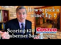 How to pick a Wine Ep 7 Scoring 20 Cabernet Sauvignon from Costco Is it an improvement