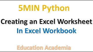 5Min Python Excel - Creating a new Excel Worksheet using Openpyxl