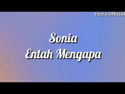 Download MP3 Sonia - Entah Mengapa ( Lirik )