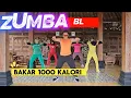 Lagu ZUMBA BL BAKAR 1000 KALORI