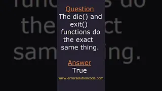 PHP The die and exit functions do the exact same thing
