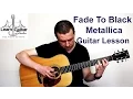 Download Lagu Metallica - Fade To Black - Guitar Lesson - Drue James - Part 1