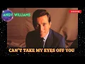 Download Lagu Andy Williams - Can't Take My Eyes Off You | Dolby Remastered | Greatest Love Songs | 1967
