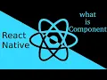React-Native tutorial what is component