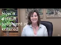 How a default judgment is entered