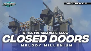 Download DJ CLOSED DOORS X MELODY MILLENIUM SLOW FULL BASS MP3