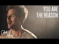 Lagu You Are The Reason - Calum Scott | Caleb + Kelsey Cover