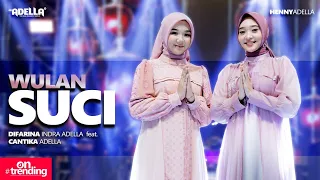 wulan suci difarina indra adella ft cantika adella om adella
