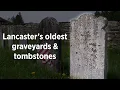 Exploring Lancaster County s oldest graveyards tombstones